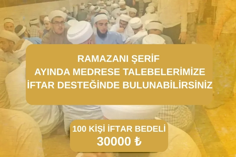 100 Talebe İFTAR Bağışı
